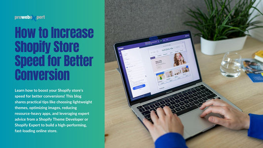 How to Increase Shopify Store Speed for Better Conversion